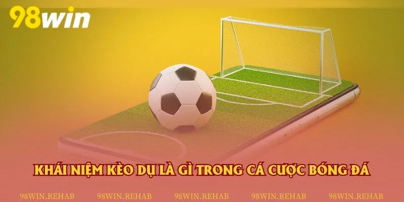 Hiểu rõ loại kèo nguy hiểm nhất trong cá cược bóng đá