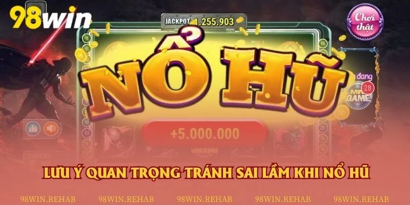 Các điều khoản quan trọng khi chơi nổ hũ trực tuyến