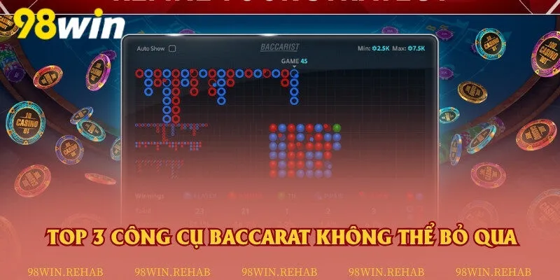 Khám phá những tool được tin dùng nhất hiện nay khi chơi Baccarat